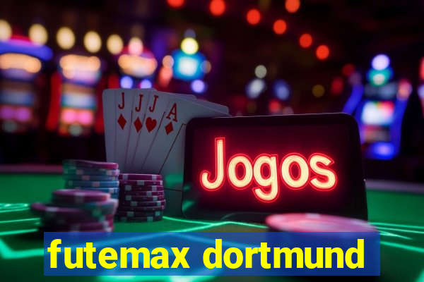 futemax dortmund